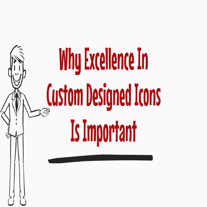 Why Excellence In Custom Designed Icons