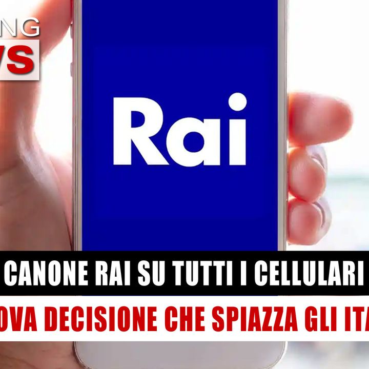 Canone Rai Su Tutti I Cellulari: La Decisione Che Spiazza Gli Italiani! 