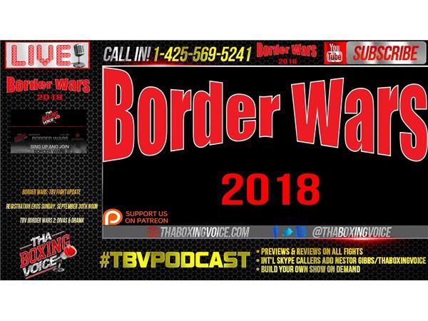 Border Wars: Registration Deadline, Divas & Drama, Ducking and Dodging!?
