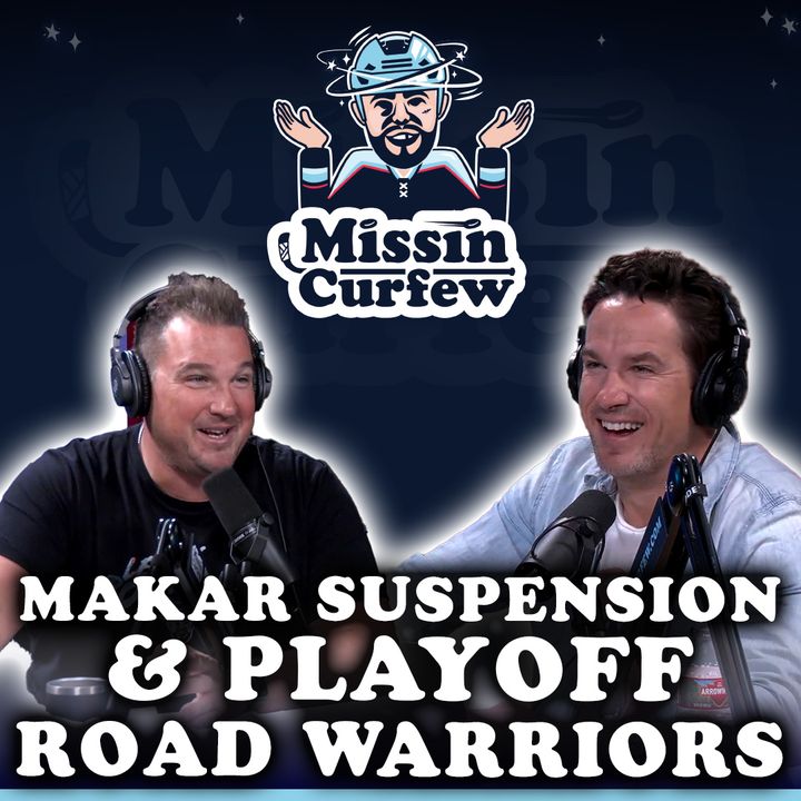 177. Makar Suspension and Playoff Road Warriors