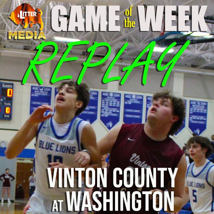 Litter Media Game of the Week: Vinton County at Washington - February 6, 2024