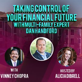 Taking Control of Your Financial Future with Systems and Multi-Family Expert Dan Hanford