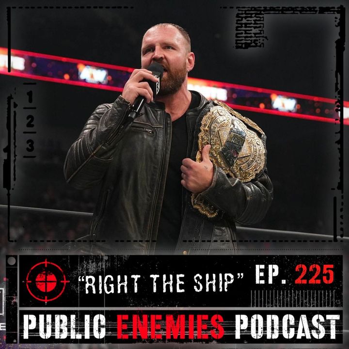 Ep. 225 "Right The Ship" | All Out, Worlds Collide & Clash At The Castle
