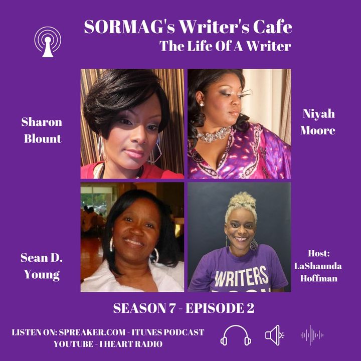 SORMAG's Writer's Cafe Season 7 Episode 2 - Sharon Blount, Sean D. Young and Niyah Moore