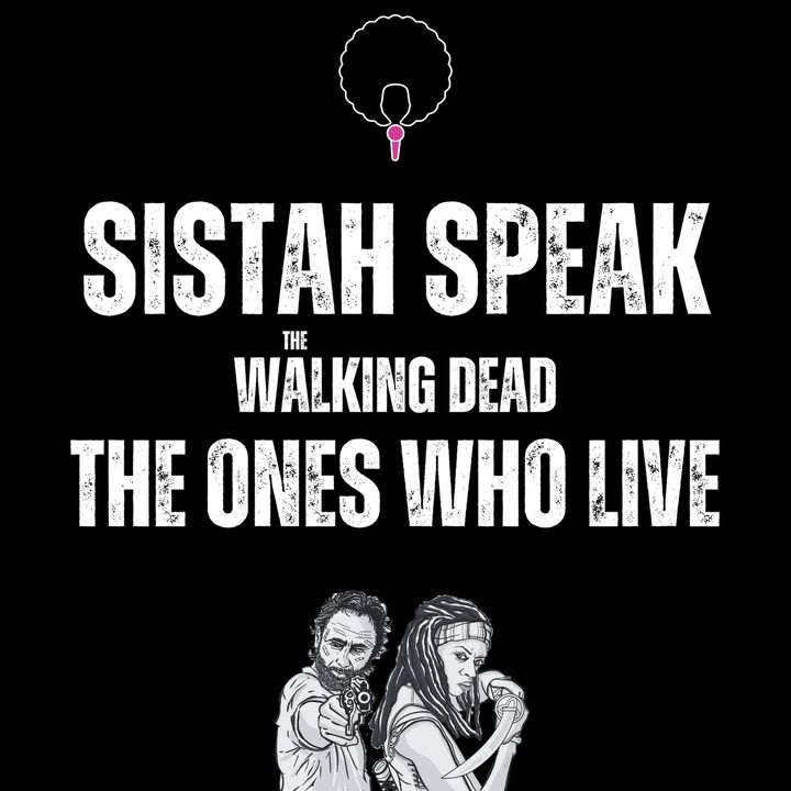 066 Sistah Speak: The Walking Dead (S7E4-5)