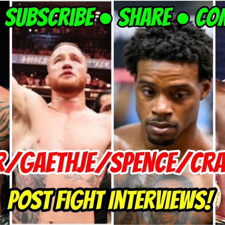 Poirier Gaethje Spence Crawford Post Fight Interviews