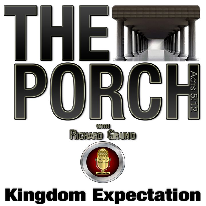 The Porch - Kingdom Expectation