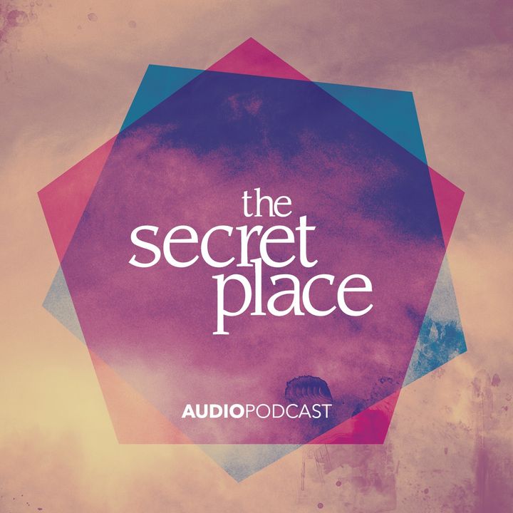 The Secret Place Podcast