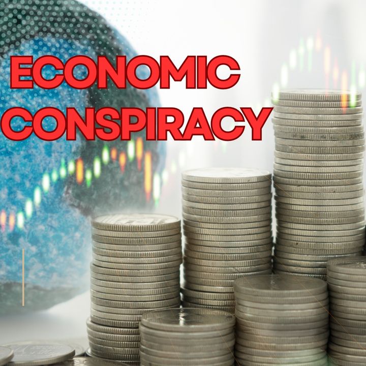 Economic Conspiracy
