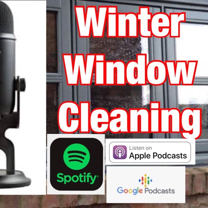 Episode 17 - Winter #Windowcleaning
