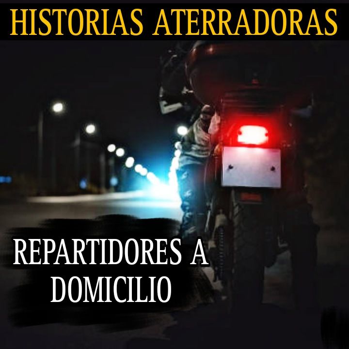 ATERRADORES RELATOS DE REPARTIDORES / LLEGUE A UNA CASA EMBRUJADA / L.C.E.