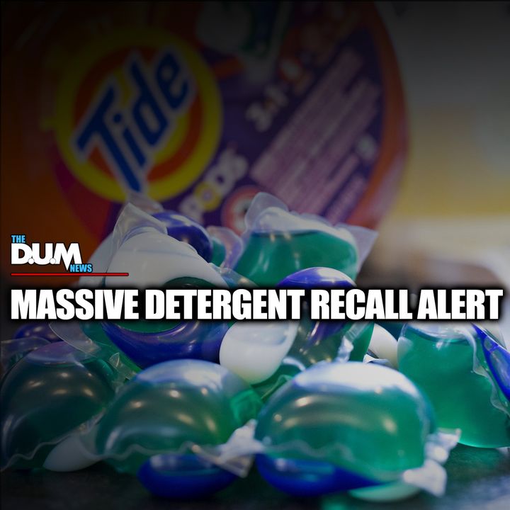 The DUM News: 8.4 Million Deadly Detergent Pods Recalled: Children at Risk Nationwide!