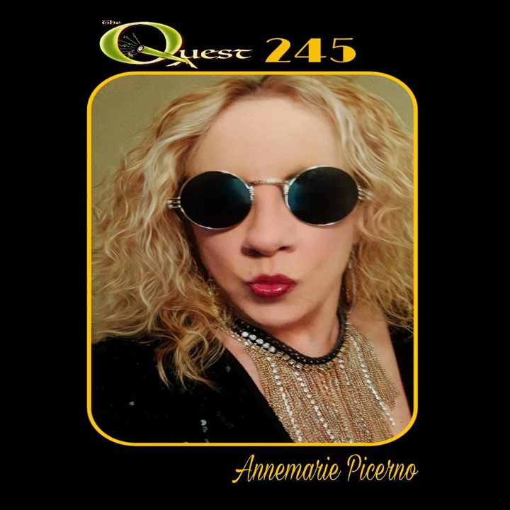 The Quest 245. Annemarie Picerno Returns