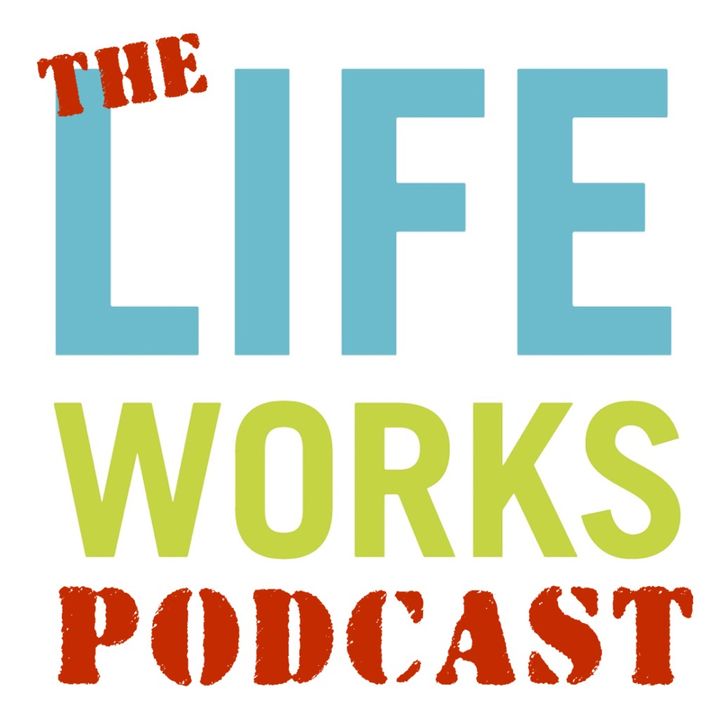 The LifeWorks Podcast