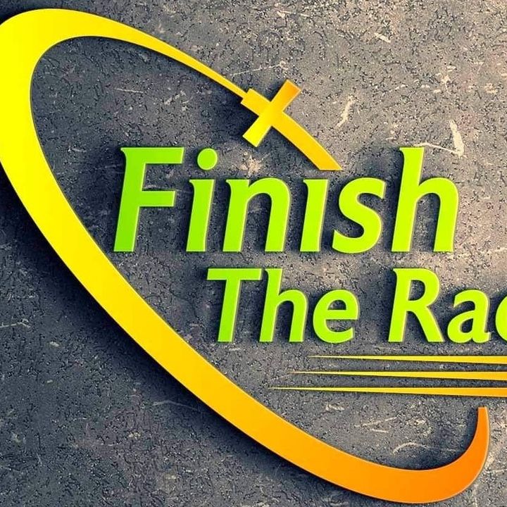 Finish The Race - Christian Talk Podcast
