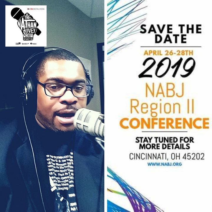 04/26/19 | Welcome To Cincinnati To All NABJ Participants: What Black Journalist Need | Nathan Ivey Show | CinDigital Media