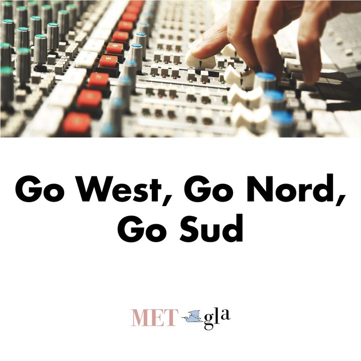 Go West, Go Nord, Go Sud