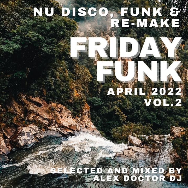#211 - Friday Funk - April 2022 vol.2