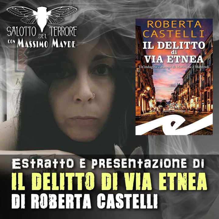 Il Delitto di via Etnea - di Roberta Castelli - Estratto e presentazione