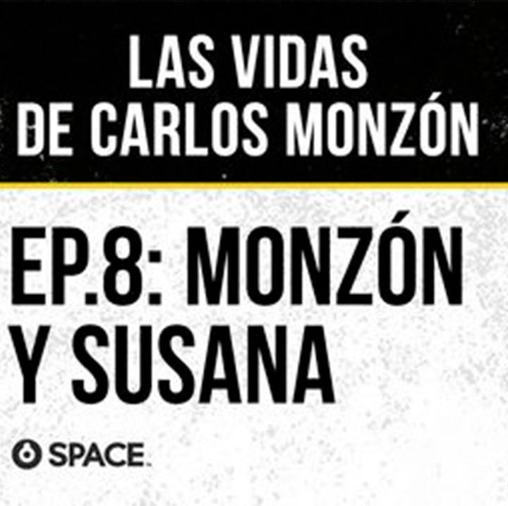 Episodio 8: Monzón y Susana