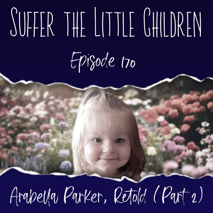 Episode 170: Arabella Parker, Retold (Part 2)