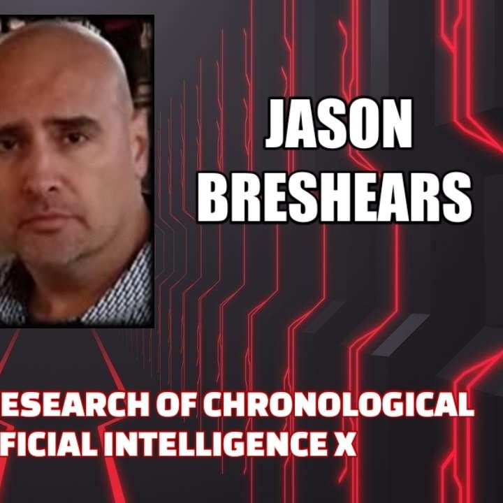 Advanced Research of Chronological History - Artificial Intelligence X w/ Jason Breshears
