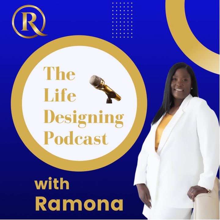 Life Designing Podcast with Ramona