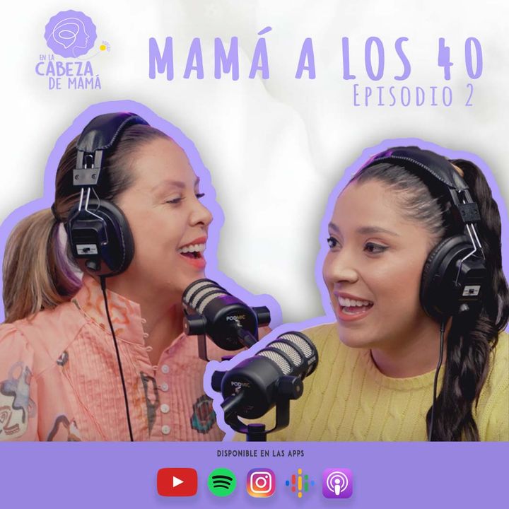 Episodio 2 | Mamá a los 40 | ELCDM | Christy Marín