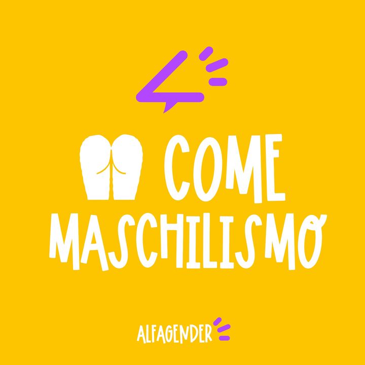 M come Maschilismo (con Lorenzo Gasparrini)
