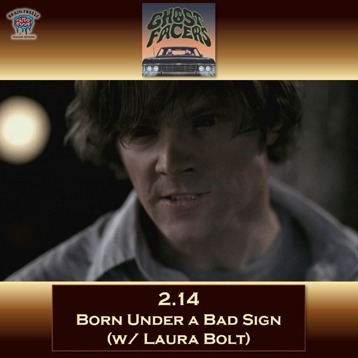 2.14: Born Under a Bad Sign (w/ Laura Bolt)