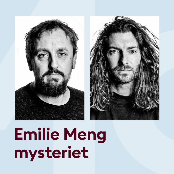 Emilie Meng mysteriet med Jesper Vestergaard Larsen og Bo Nordstrøm Weile