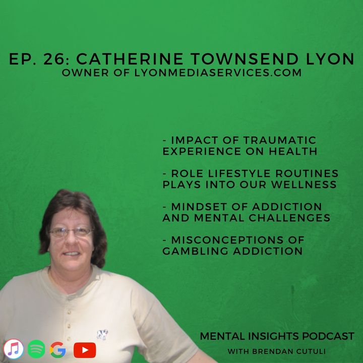 EP#26: Routines, Mindset & Misconceptions for Mental Health and Gambling Addictions | Catherine Townsend-Lyon