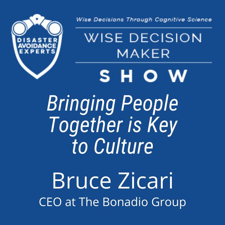 #166: Bringing People Together is Key to Culture: Bruce Zicari of The Bonadio Group