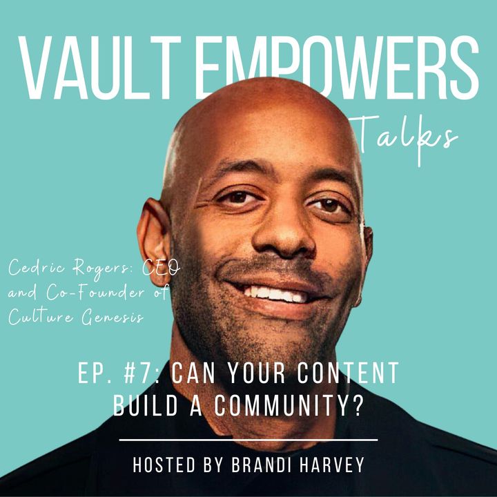 Can your content build a community with Cedric Rogers