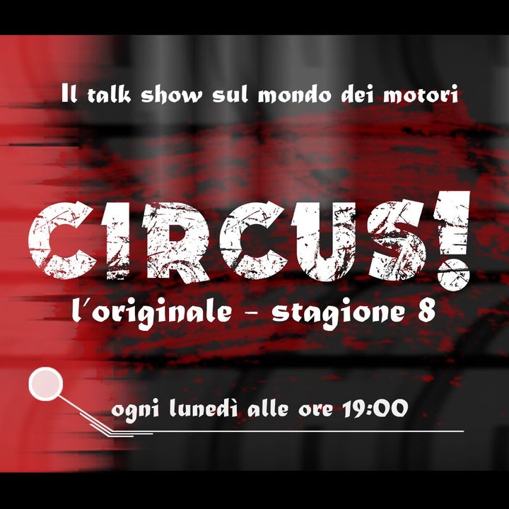 CIRCUS! - Puntata 328 | Ospite Riccardo Agostini e nomination LiveGP Award