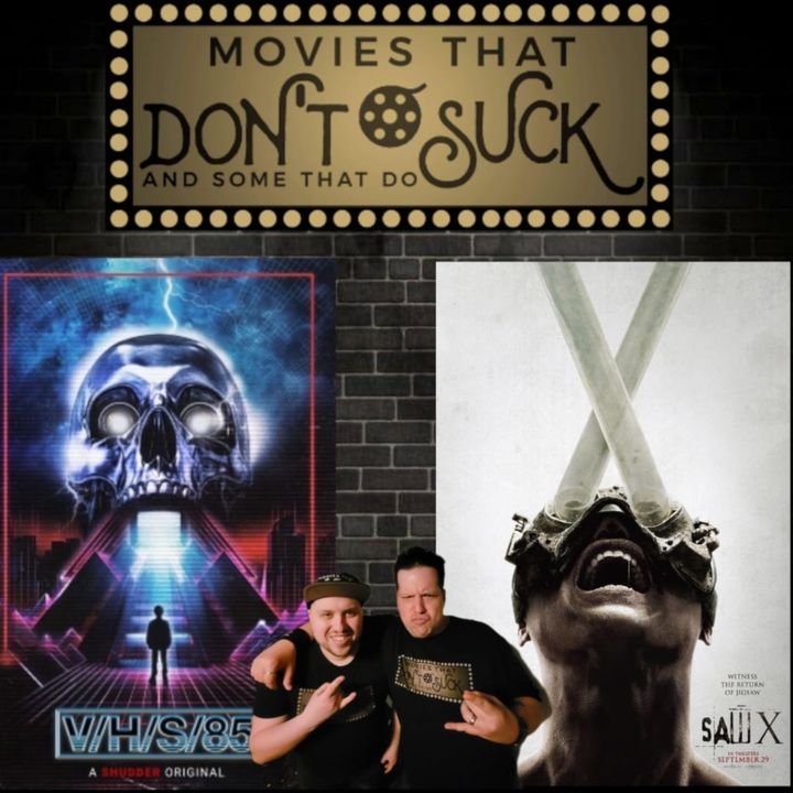 Movies That Don't Suck and Some That Do: V/H/S 85 & Saw X