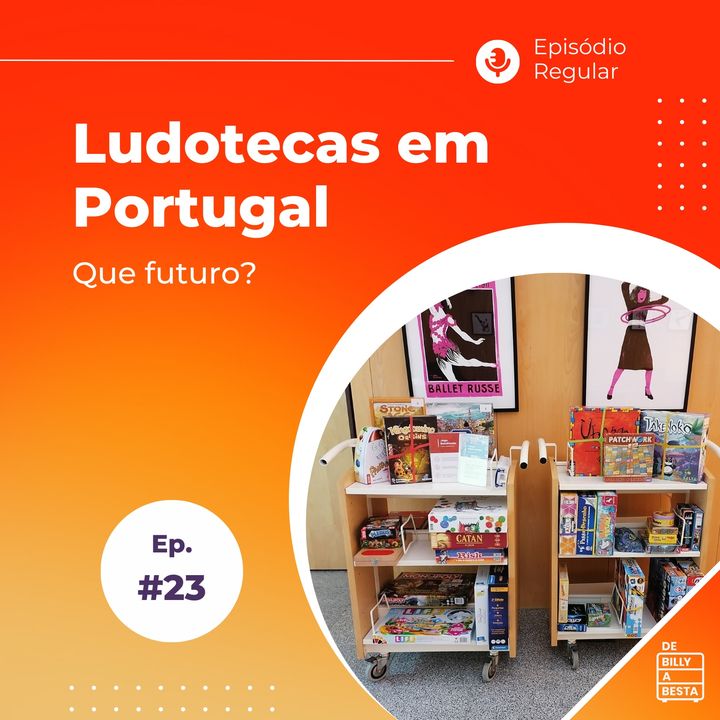 #22 - Ludotecas em Portugal - que futuro ?