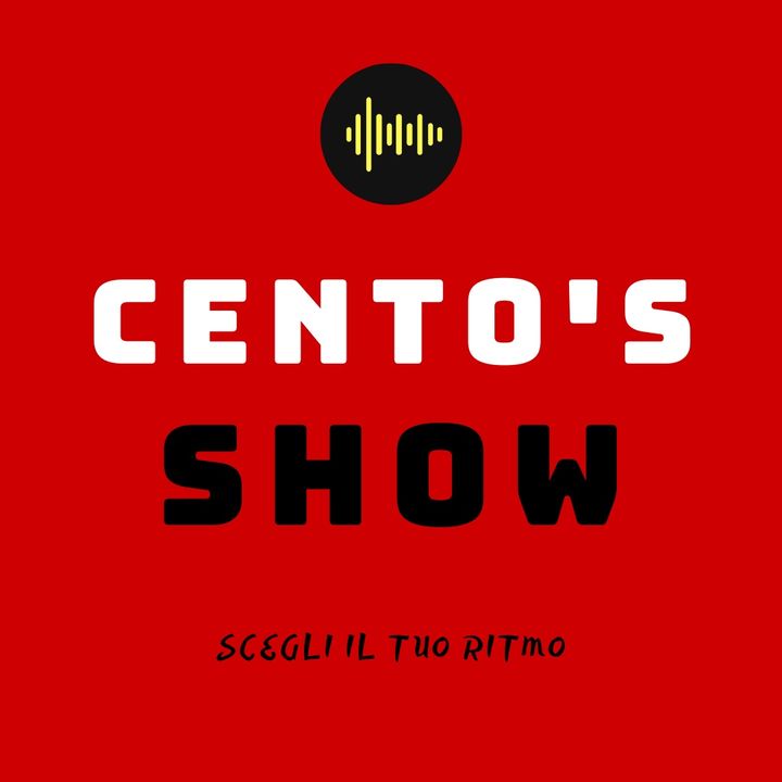 Cento's Show