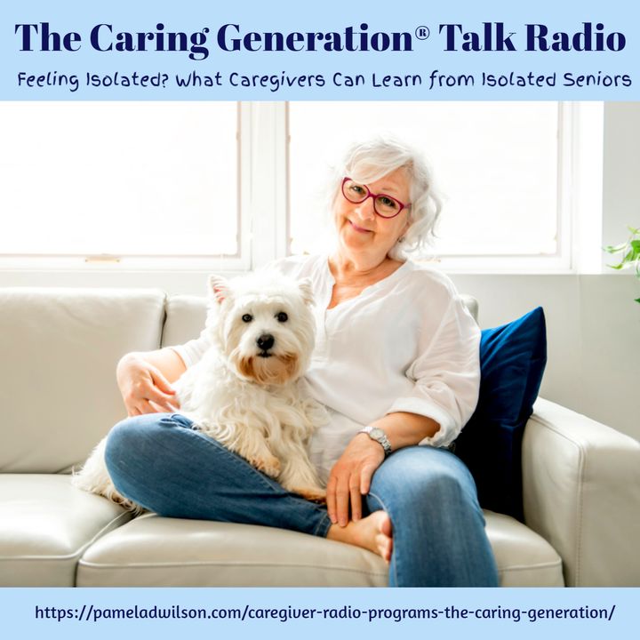 What Caregivers Can Learn From Isolated Seniors