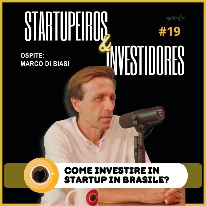 Come investire in startup in Brasile? - Marco De Biasi