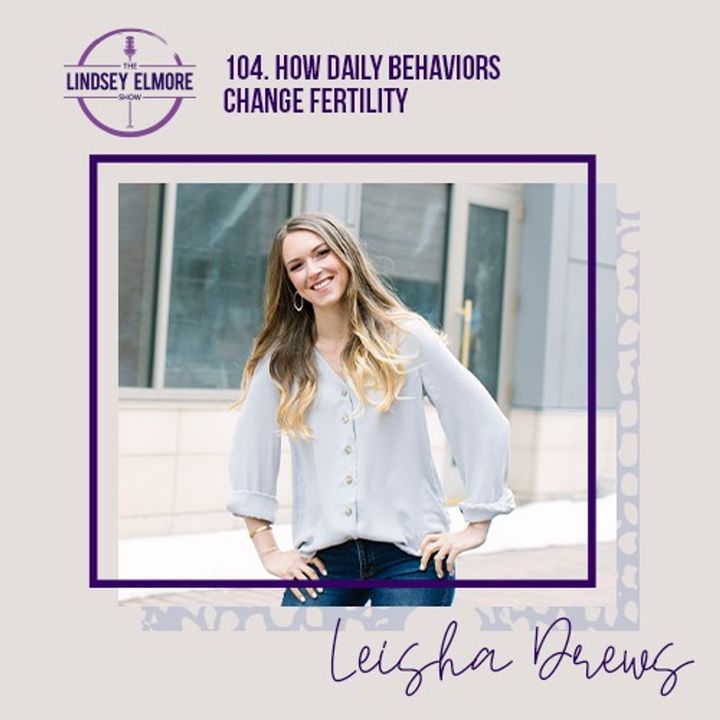 How daily behaviors change fertility | Leisha Drews