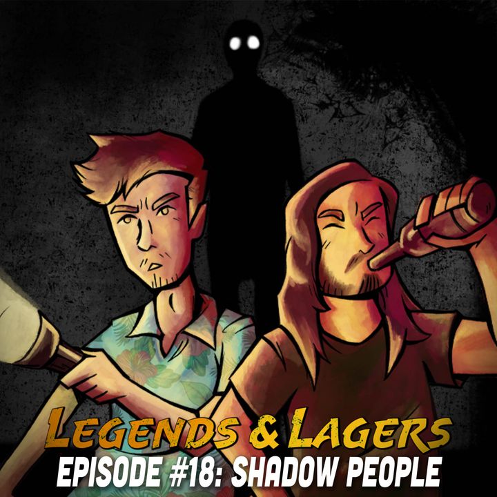 18 - Shadow People: The Malevolent Dark Apparitions