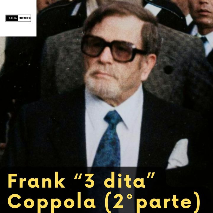 Frank 3 dita Coppola (2° parte)