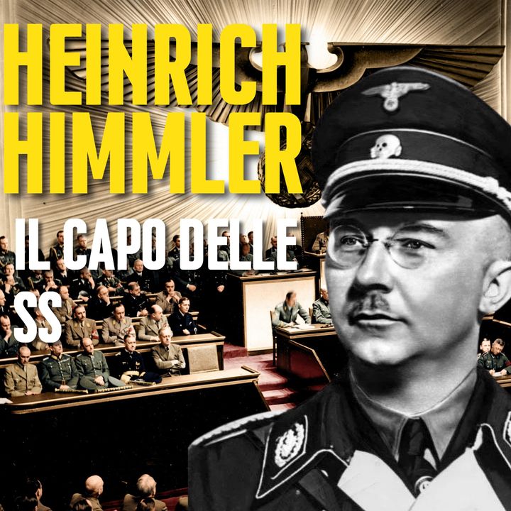 Heinrich Himmler: Il Capo Delle SS
