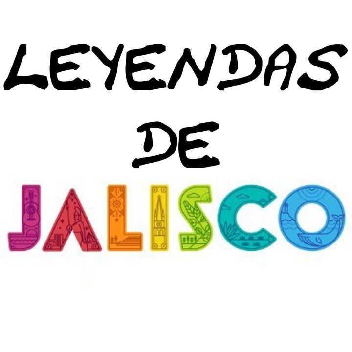Especial: Leyendas de Jalisco