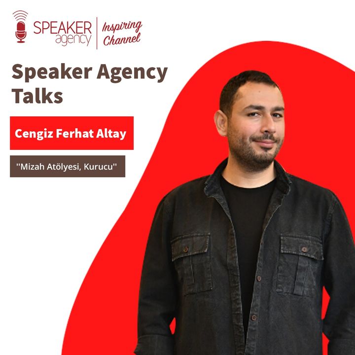 Cengiz Ferhat Altay - Speaker Agency Talks