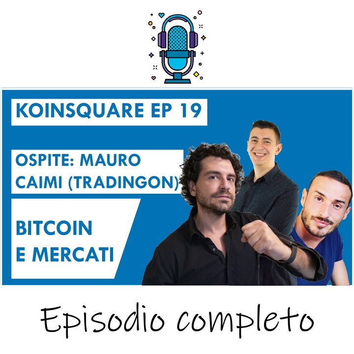 Bitcoin, il punto sui mercati Ft Mauro Caimi di TradingOn - EP 19 SEASON 2020
