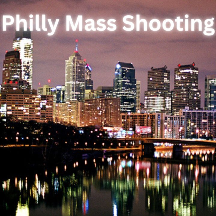 Philly Mass  Shooting