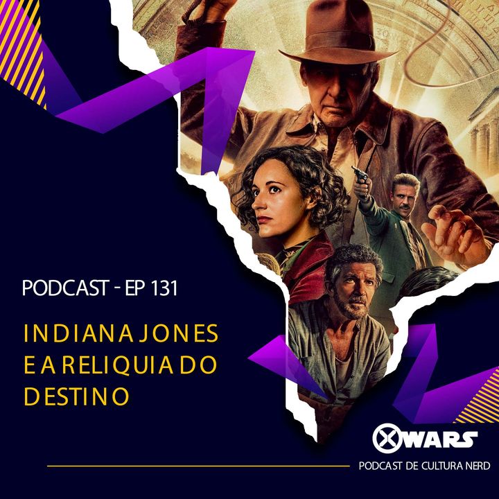 XWARS #131 Indiana Jones e a Reliquia do Destino