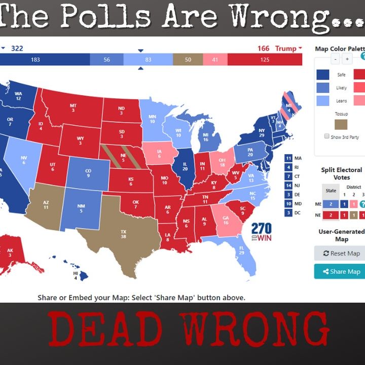 The Polls Are Wrong... Dead Wrong
